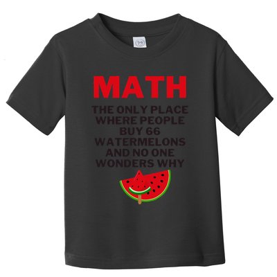 Math And Watermelons Mathematics Calculation Numbers Toddler T-Shirt