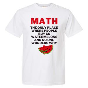 Math And Watermelons Mathematics Calculation Numbers Garment-Dyed Heavyweight T-Shirt