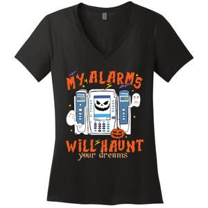 My Alarms Will Haunt Your Dreams Funny Icu Nurse Halloween Women's V-Neck T-Shirt