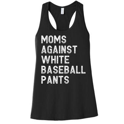 Moms Against White Baseball Pants Funny Baseball Mom Women's Racerback Tank