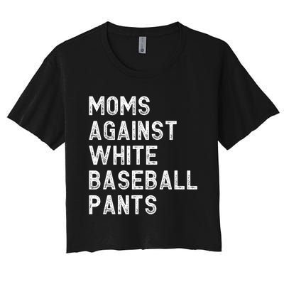 Moms Against White Baseball Pants Funny Baseball Mom Women's Crop Top Tee