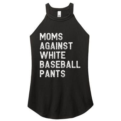 Moms Against White Baseball Pants Funny Baseball Mom Women's Perfect Tri Rocker Tank