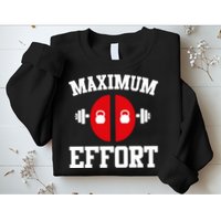 Maximum Effort Sweatshirt