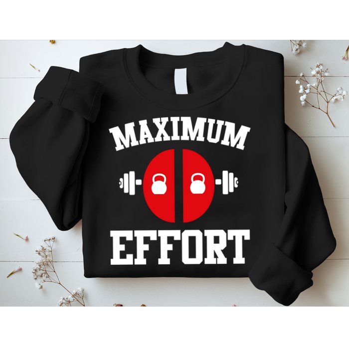 Maximum Effort Sweatshirt