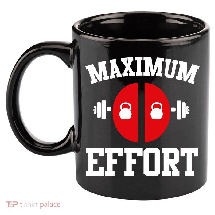 Maximum Effort 11oz C Handle Ceramic Mug