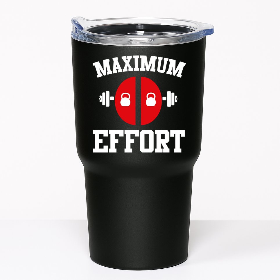 Maximum Effort Tumbler