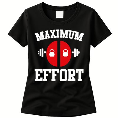 Maximum Effort Womens T-Shirt
