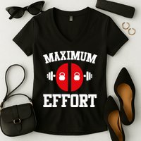 Maximum Effort Women's V-Neck T-Shirt