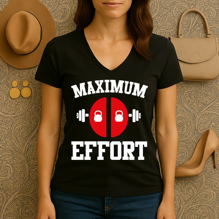 Maximum Effort Women's V-Neck T-Shirt