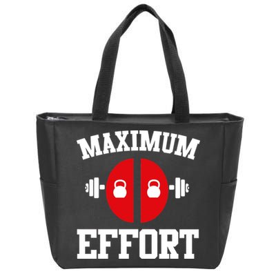 Maximum Effort Zip Tote Bag