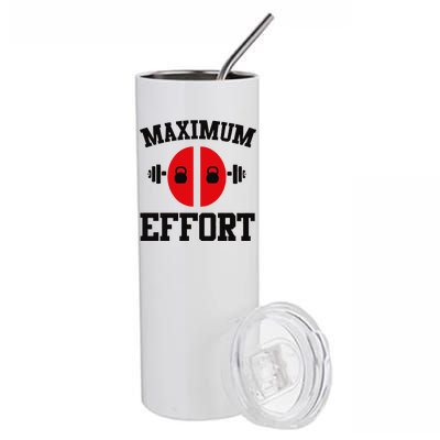 Maximum Effort Stainless Steel Tumbler