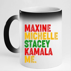 Maxine Michelle Stacey Kamala Me Black History Month 11oz Black Color Changing Mug