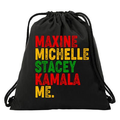 Maxine Michelle Stacey Kamala Me Black History Month Drawstring Bag