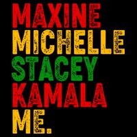 Maxine Michelle Stacey Kamala Me Black History Month 16 in Basic Backpack