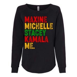 Maxine Michelle Stacey Kamala Me Black History Month Womens California Wash Sweatshirt