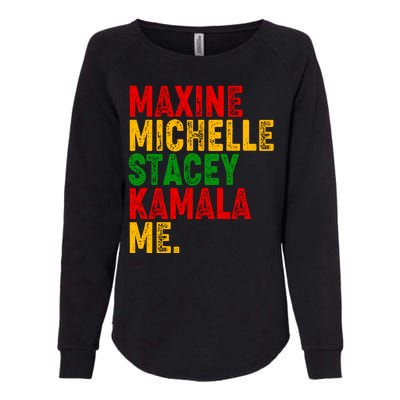 Maxine Michelle Stacey Kamala Me Black History Month Womens California Wash Sweatshirt