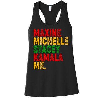 Maxine Michelle Stacey Kamala Me Black History Month Women's Racerback Tank