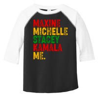 Maxine Michelle Stacey Kamala Me Black History Month Toddler Fine Jersey T-Shirt