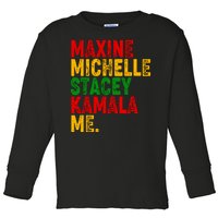 Maxine Michelle Stacey Kamala Me Black History Month Toddler Long Sleeve Shirt