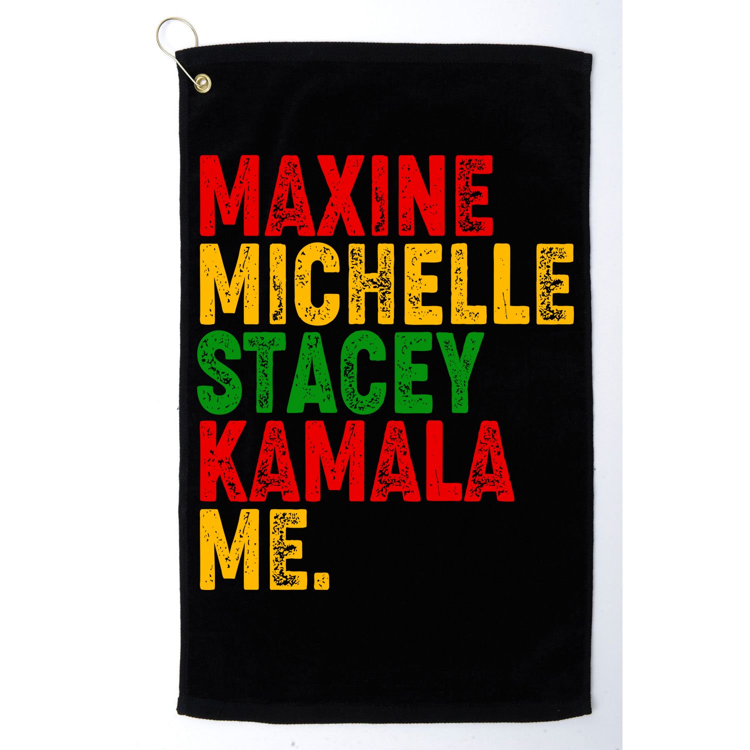 Maxine Michelle Stacey Kamala Me Black History Month Golf Towel