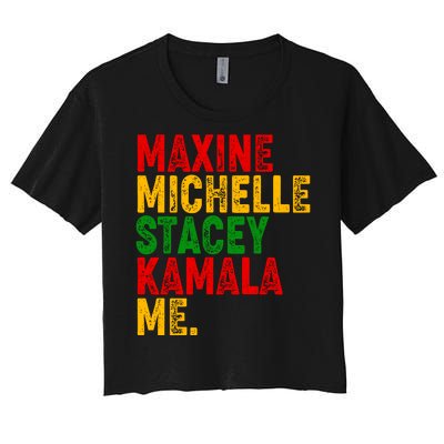 Maxine Michelle Stacey Kamala Me Black History Month Women's Crop Top Tee