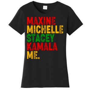 Maxine Michelle Stacey Kamala Me Black History Month Women's T-Shirt