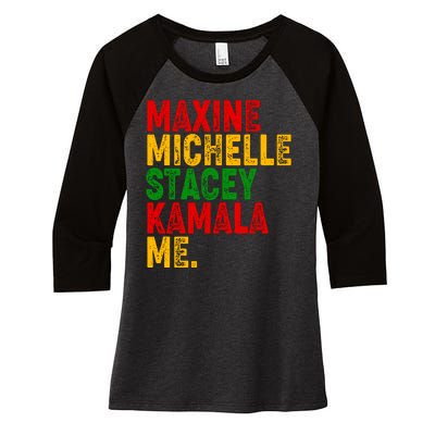 Maxine Michelle Stacey Kamala Me Black History Month Women's Tri-Blend 3/4-Sleeve Raglan Shirt