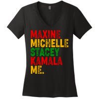 Maxine Michelle Stacey Kamala Me Black History Month Women's V-Neck T-Shirt