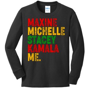 Maxine Michelle Stacey Kamala Me Black History Month Kids Long Sleeve Shirt