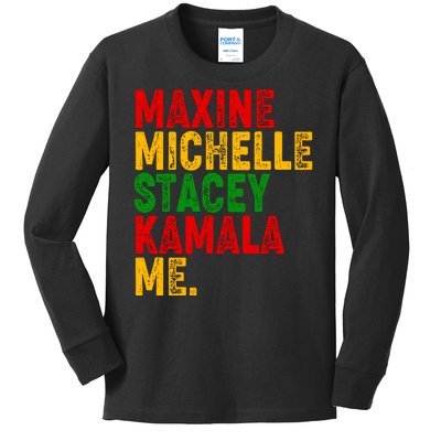 Maxine Michelle Stacey Kamala Me Black History Month Kids Long Sleeve Shirt