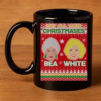 May All Your Christmases Bea White Ugly Christmas 11oz C Handle Ceramic Mug