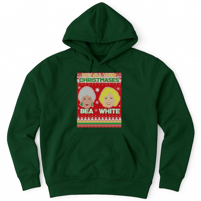 May All Your Christmases Bea White Ugly Christmas Hoodie