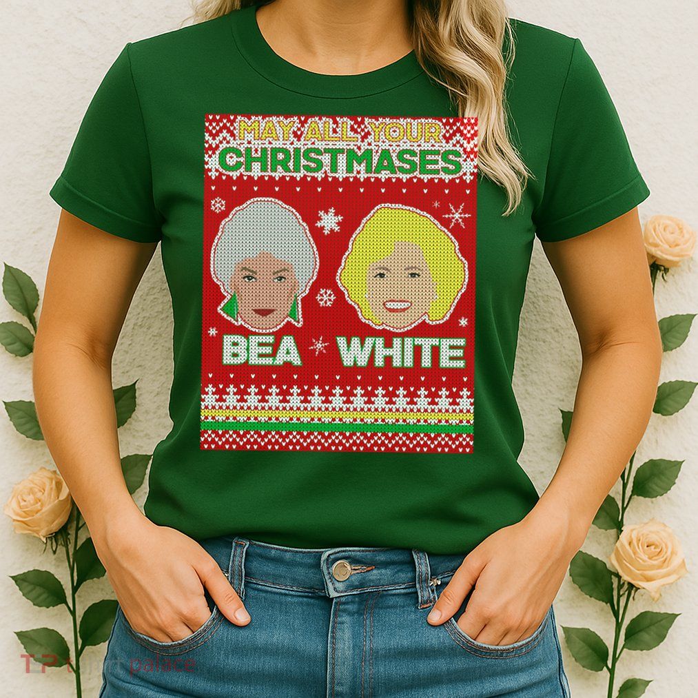 May All Your Christmases Bea White Ugly Christmas Womens T-Shirt