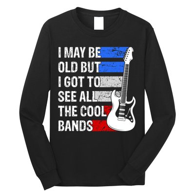 May Be Old Cool Bands Classic Music Long Sleeve Shirt