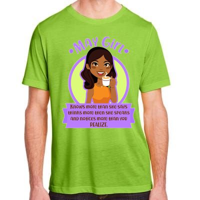 May Birthday Girl Knows More Than You Realize Adult ChromaSoft Performance T-Shirt