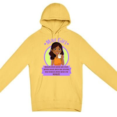 May Birthday Girl Knows More Than You Realize Premium Pullover Hoodie