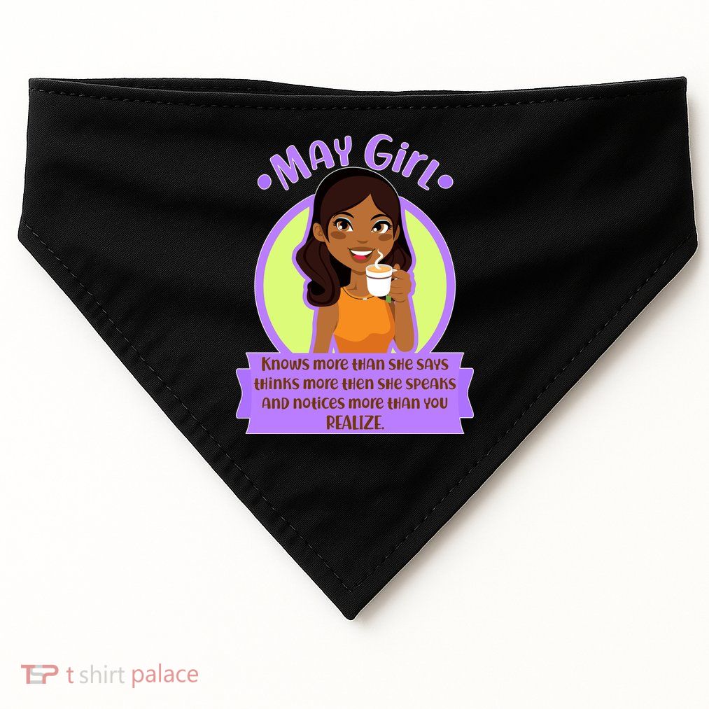 May Birthday Girl Knows More Than You Realize USA-Made Doggie Bandana