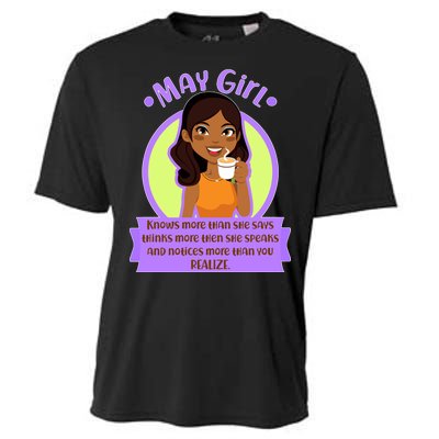 May Birthday Girl Knows More Than You Realize Cooling Performance Crew T-Shirt