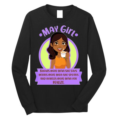 May Birthday Girl Knows More Than You Realize Long Sleeve Shirt