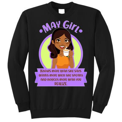 May Birthday Girl Knows More Than You Realize Sweatshirt