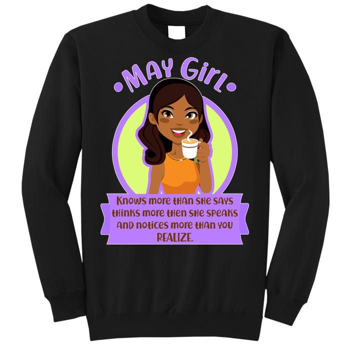 May Birthday Girl Knows More Than You Realize Sweatshirt