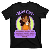 May Birthday Girl Knows More Than You Realize T-Shirt