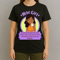May Birthday Girl Knows More Than You Realize T-Shirt