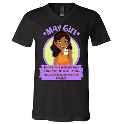 May Birthday Girl Knows More Than You Realize V-Neck T-Shirt