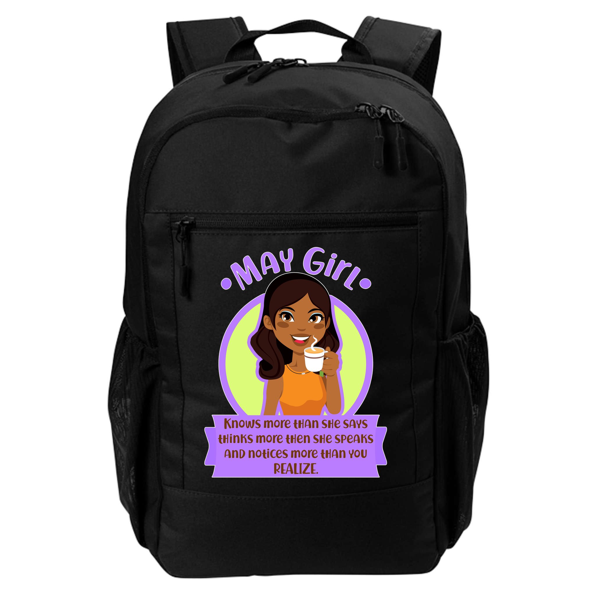 May Birthday Girl Knows More Than You Realize Backpack
