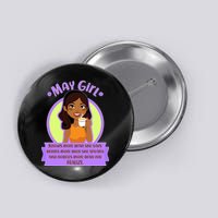 May Birthday Girl Knows More Than You Realize Button