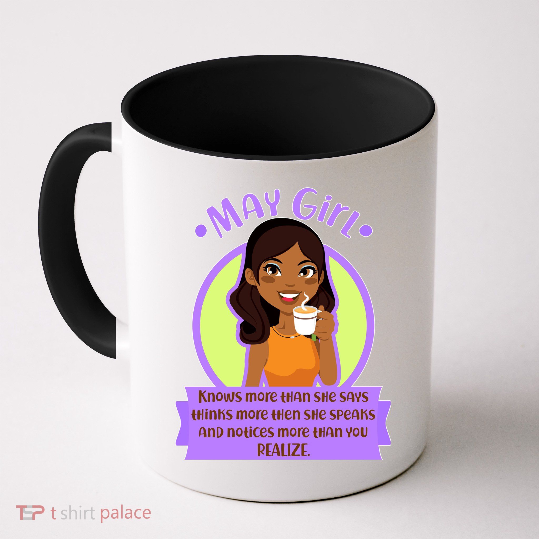 May Birthday Girl Knows More Than You Realize Mug