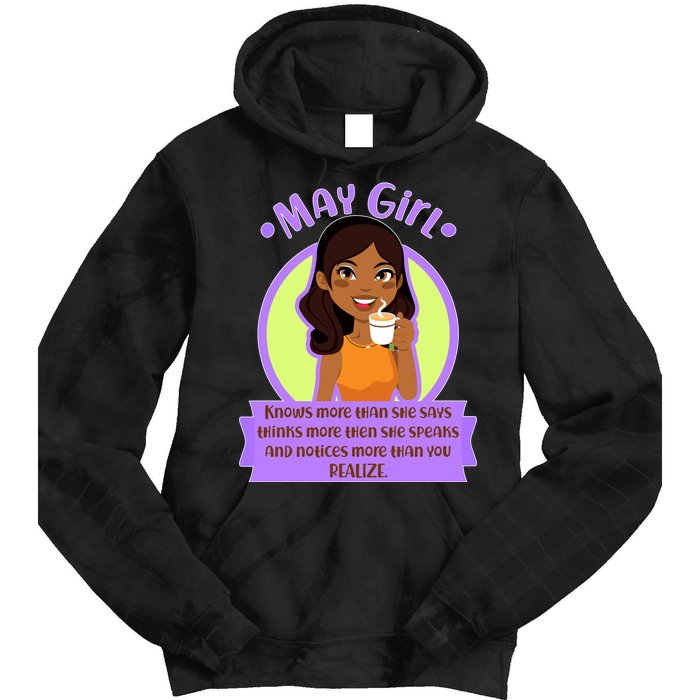 May Birthday Girl Knows More Than You Realize Tie Dye Hoodie