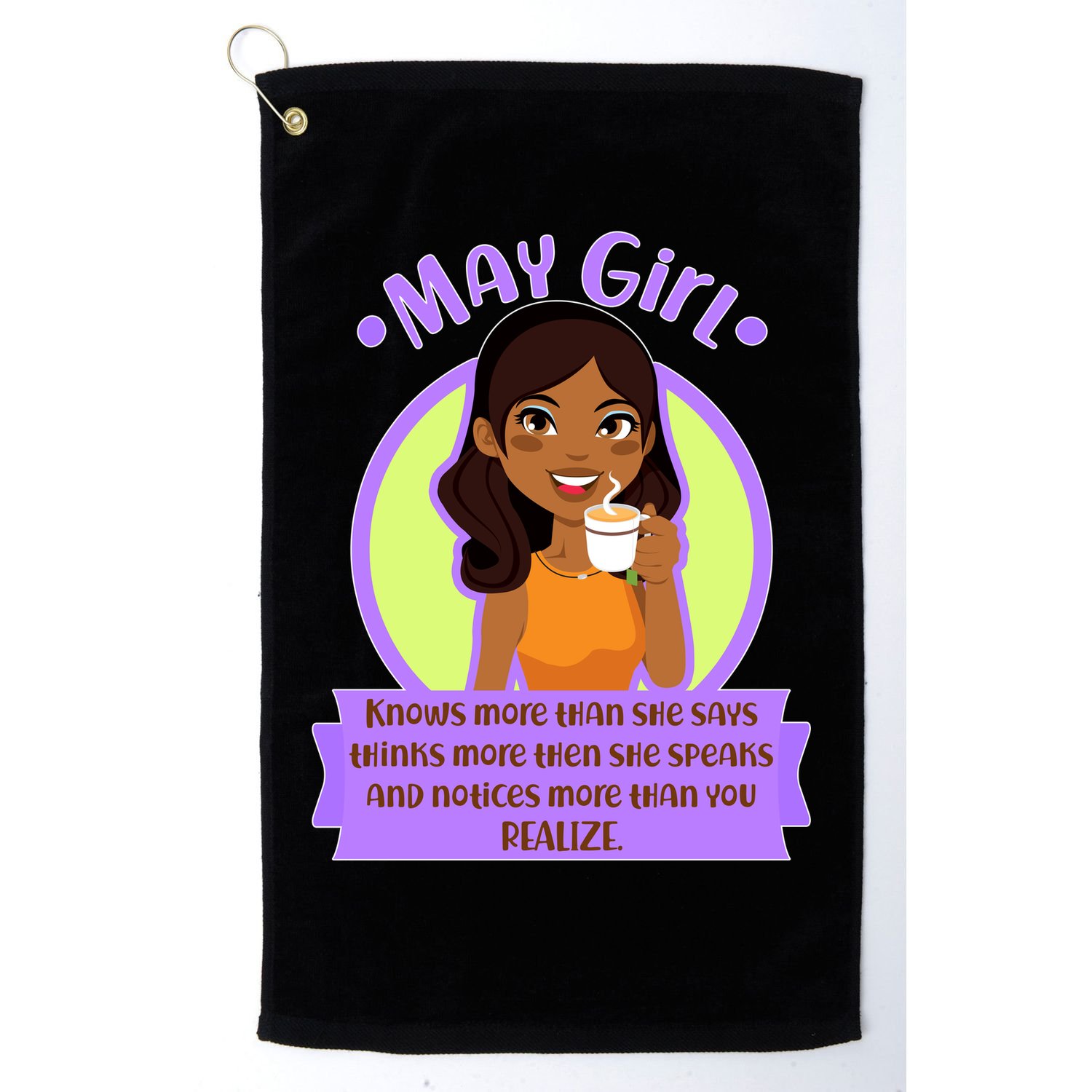 May Birthday Girl Knows More Than You Realize Golf Towel