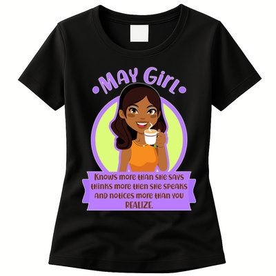 May Birthday Girl Knows More Than You Realize Womens T-Shirt